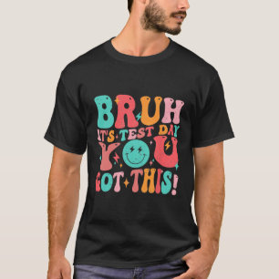 Camiseta Bruh, es el día de prueba que tienes a este profes