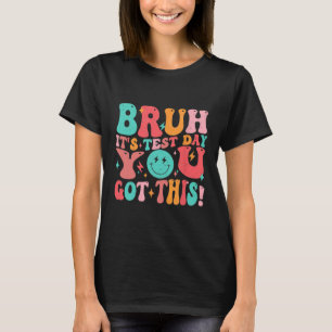 Camiseta Bruh, es el día de prueba que tienes a este profes