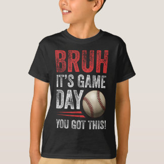 Camiseta Bruh es el día del juego que tienes esto - fans de