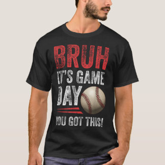 Camiseta Bruh es el día del juego que tienes esto - fans de