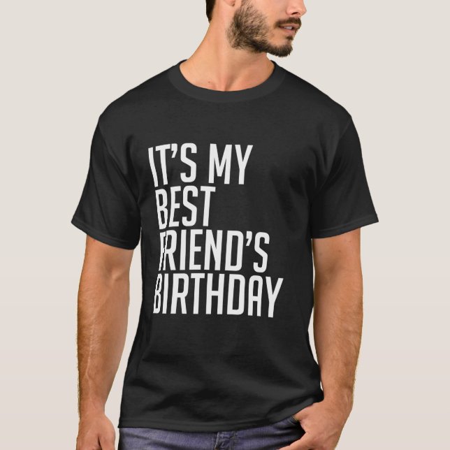 Camiseta Bruh es gracioso el cumpleaños de mi mejor amigo S (Anverso)