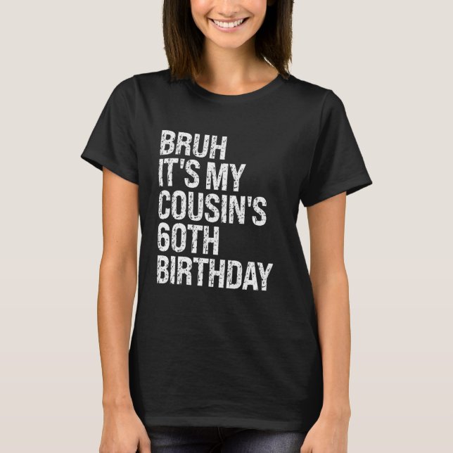 Camiseta Bruh es la aplicación de cumpleaños número 60 de m (Anverso)