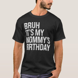 Camiseta Bruh, es la aplicación de la corona de mamá, la re