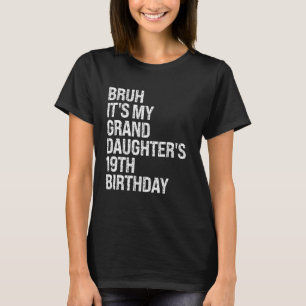 Camiseta Bruh es la corona de cumpleaños número 19 de mi ni
