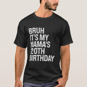 Camiseta Bruh es la corona de mi mamá, la reina del cumplea