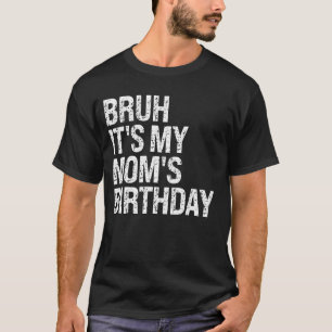 Camiseta Bruh, es la corona de mi reina mamá.