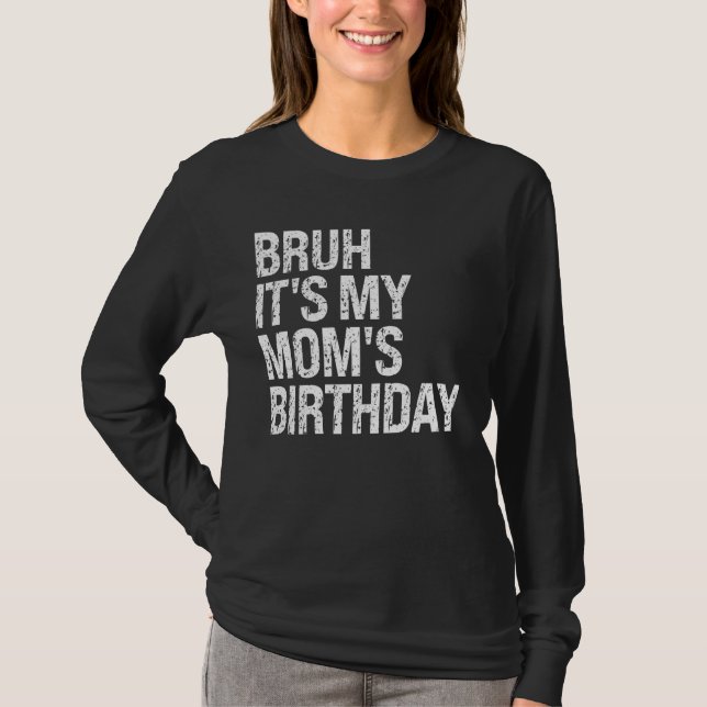 Camiseta Bruh, es la corona de mi reina mamá. (Anverso)