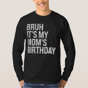 Camiseta Bruh, es la corona de mi reina mamá.