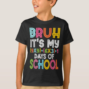 Camiseta Bruh Es Mi 100 Días Escolares 100 Día Escolar