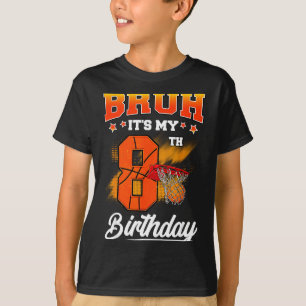 Camiseta Bruh Es Mi 8º Cumpleaños Baloncesto Estelar 8 Años