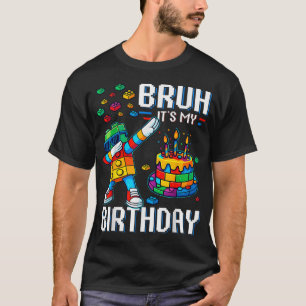 Camiseta Bruh Es Mi Amo De Cumpleaños Constructor Bloques D