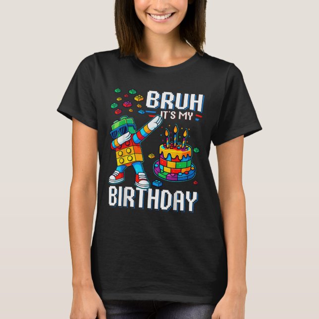 Camiseta Bruh Es Mi Amo De Cumpleaños Constructor Bloques D (Anverso)