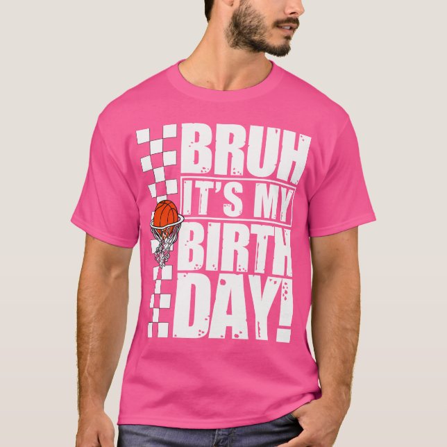 Camiseta Bruh Es Mi Basketb De La Fiesta De Cumpleaños Funn (Anverso)