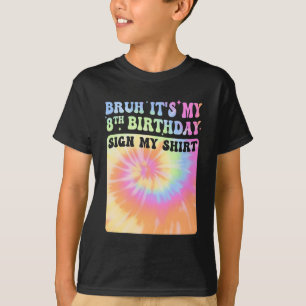 Camiseta Bruh es mi Chica de cumpleaños número 8, Groovy, R