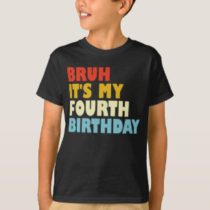 Camiseta Bruh es mi cuarto cumpleaños, niño Chica de 4 años