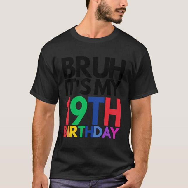Camiseta Bruh Es Mi Cumpleaños 19 Años M (Anverso)