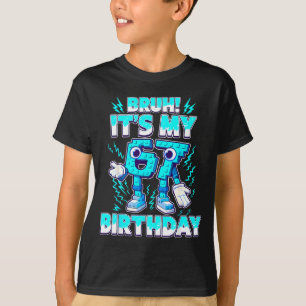 Camiseta Bruh Es Mi Cumpleaños 6 7 Seis Siete Cerebro Itali