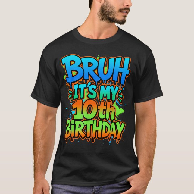 Camiseta Bruh Es Mi Cumpleaños Número 10 Cumpleaños Diverti (Anverso)