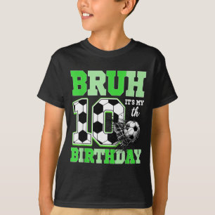 Camiseta Bruh Es Mi Fiesta De Cumpleaños De Fútbol Número 1