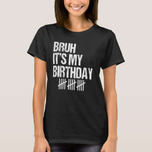 Camiseta Bruh es mi funn de fiesta de cumpleaños número 15 
