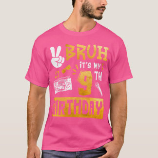 Camiseta Bruh Es Mi Hip Temático De Noveno Cumpleaños De 9 