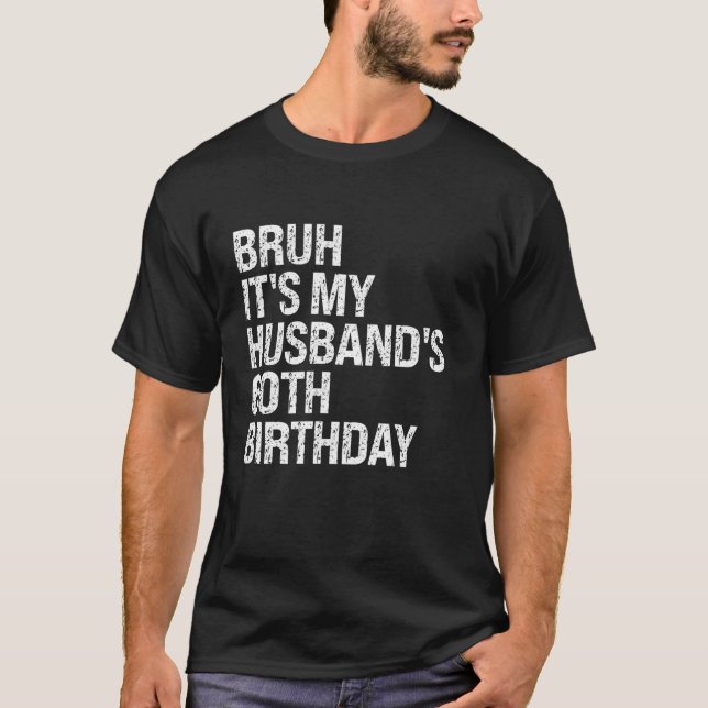Camiseta Bruh es mi marido la 60ª Pareja Rey H (Anverso)