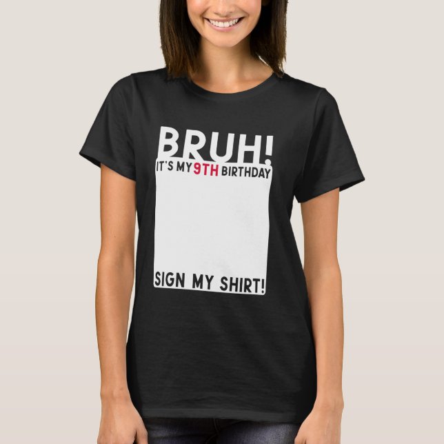 Camiseta Bruh es mi noveno cumpleaños, cumpleaños, Rótulo d (Anverso)