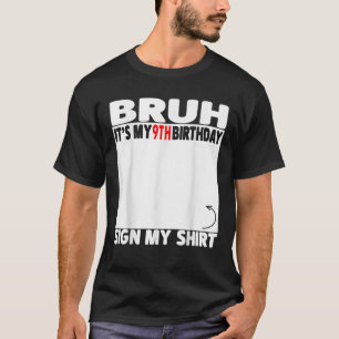 Camiseta Bruh es mi noveno Rótulo de cumpleaños, mi bebé de