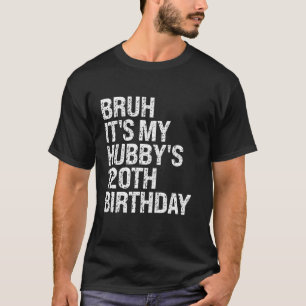 Camiseta Bruh es mi novia del 120 aniversario de mi padre, 