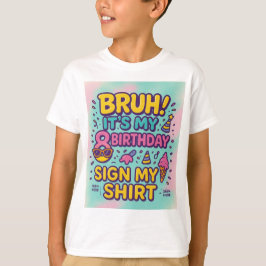 Camiseta ¡Bruh! Es mi octavo cumpleaños"
