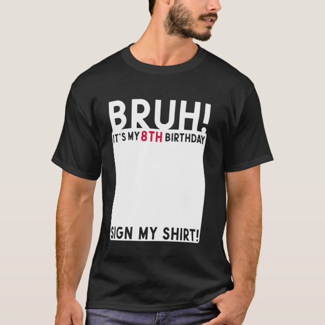 Camiseta Bruh es mi octavo cumpleaños, cumpleaños, Rótulo d (Anverso)