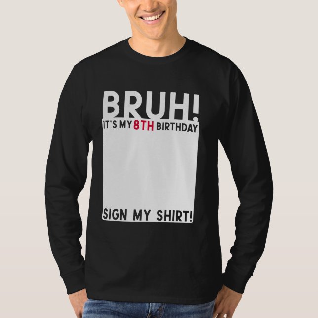 Camiseta Bruh es mi octavo cumpleaños, cumpleaños, Rótulo d (Anverso)