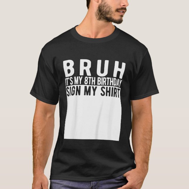 Camiseta Bruh es mi octavo Rótulo de cumpleaños mi bebé de  (Anverso)