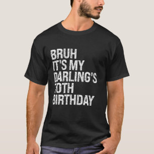 Camiseta Bruh es mi querida pareja feliz de cumpleaños núme