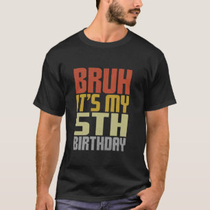 Camiseta Bruh es mi quinto cumpleaños retro Groovy cumpleañ