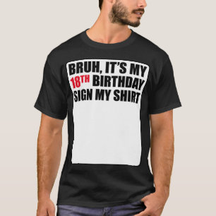 Camiseta Bruh es mi Rótulo de cumpleaños número 18 mi camis