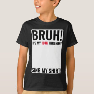 Camiseta Bruh es mi Rótulo de cumpleaños número diez mi cam