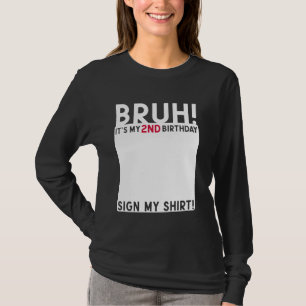 Camiseta Bruh es mi segundo cumpleaños, Rótulo de dos años