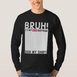 Camiseta Bruh es mi segundo cumpleaños, Rótulo de dos años