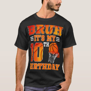 Camiseta Bruh es mi tema de básquetbol de 10 años