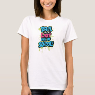 Camiseta Bruh es mi último día