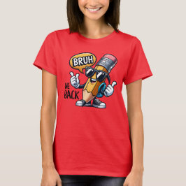 Camiseta Bruh Estamos de vuelta, De vuelta al Profesor de l