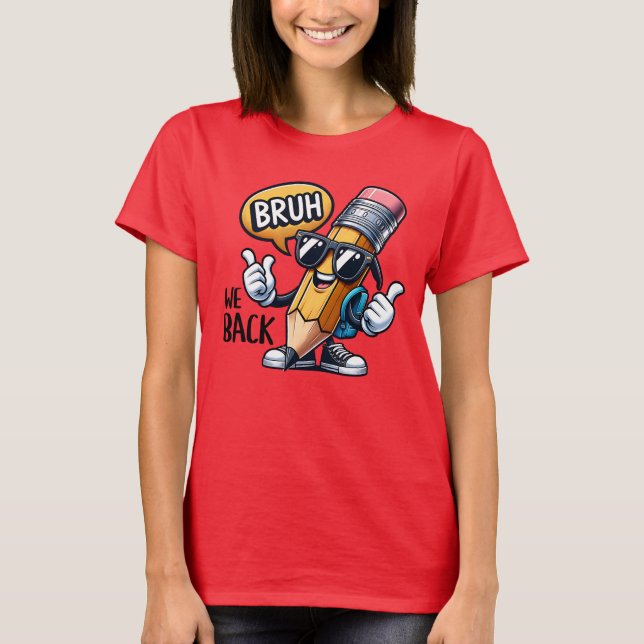 Camiseta Bruh Estamos de vuelta, De vuelta al Profesor de l (Anverso)