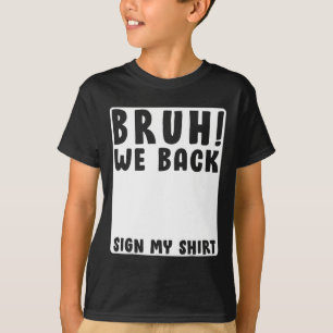 Camiseta Bruh Estamos de vuelta Divertida Firma de estudian