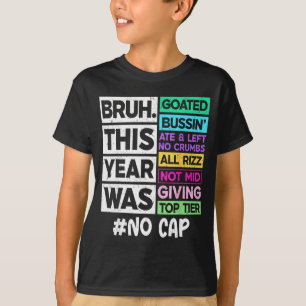 Camiseta Bruh este año fue genial, broma divertida último d