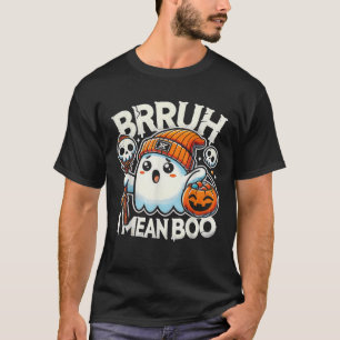 Camiseta Bruh Fantasma Halloween Fantasma Lindo Bruh Quiero