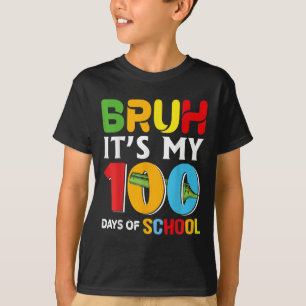 Camiseta Bruh Feliz 100 Días De Enseñanza Divertidos Niños 