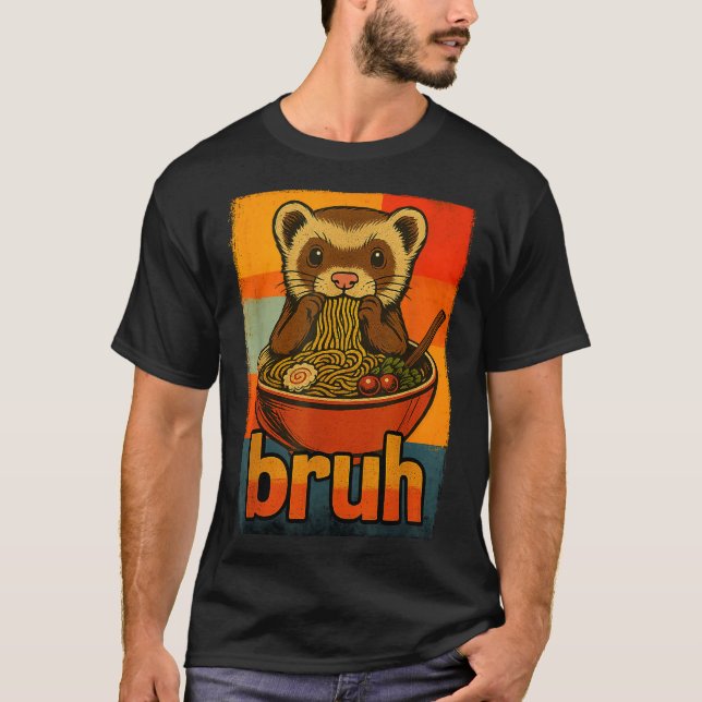 Camiseta Bruh Ferret Eating Japanese Ramen Noodles Gift Men (Anverso)