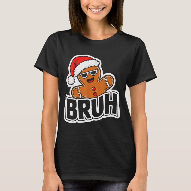 Camiseta Bruh Funny Christmas Gingerbread Man Teens Boys Ki (Anverso)