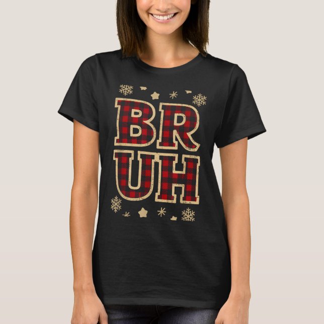 Camiseta Bruh Funny Christmas Teens Boys Kids Xmas Pajamas  (Anverso)